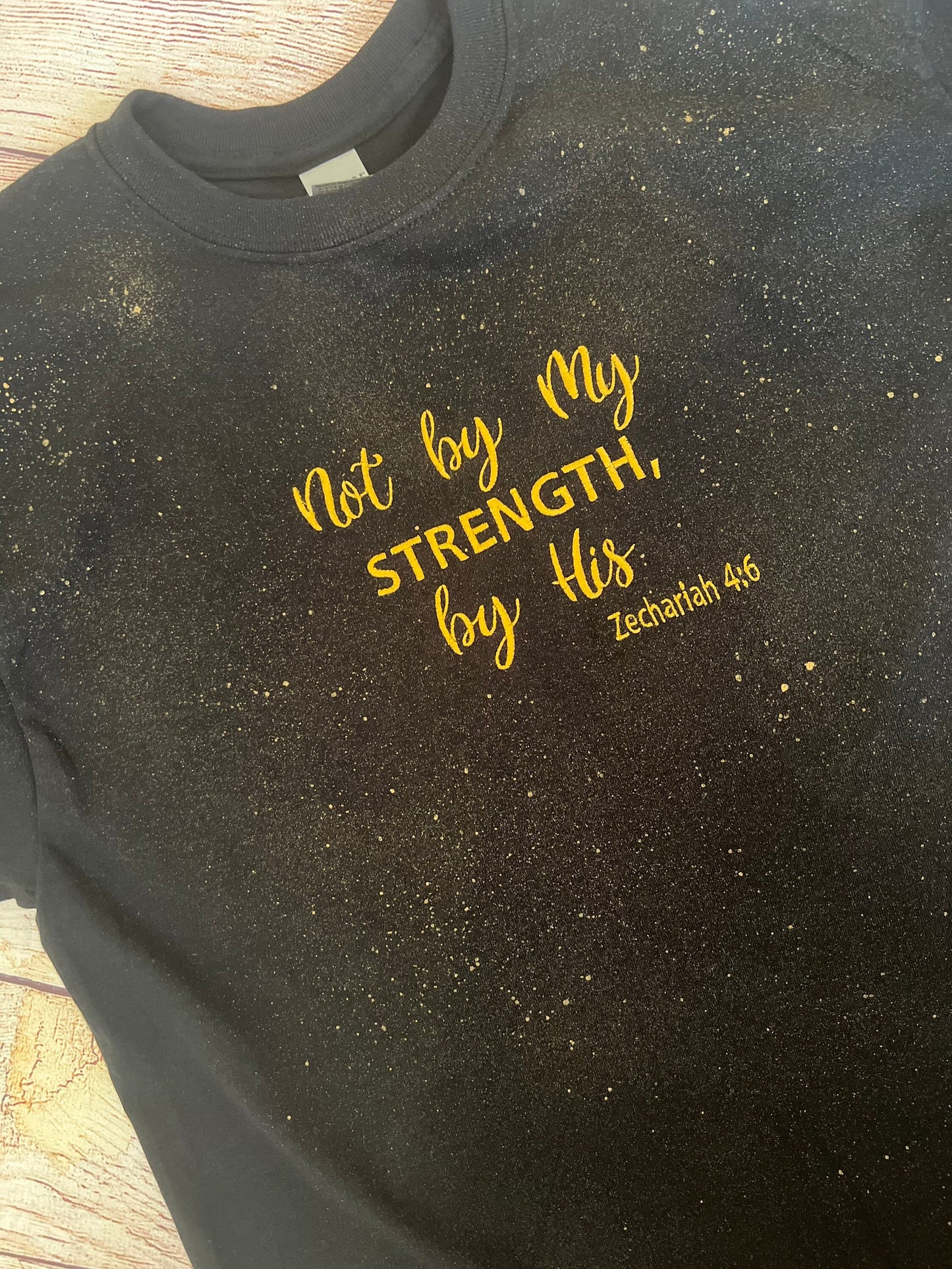 Embroidered Not By My Strength, By His T-shirt