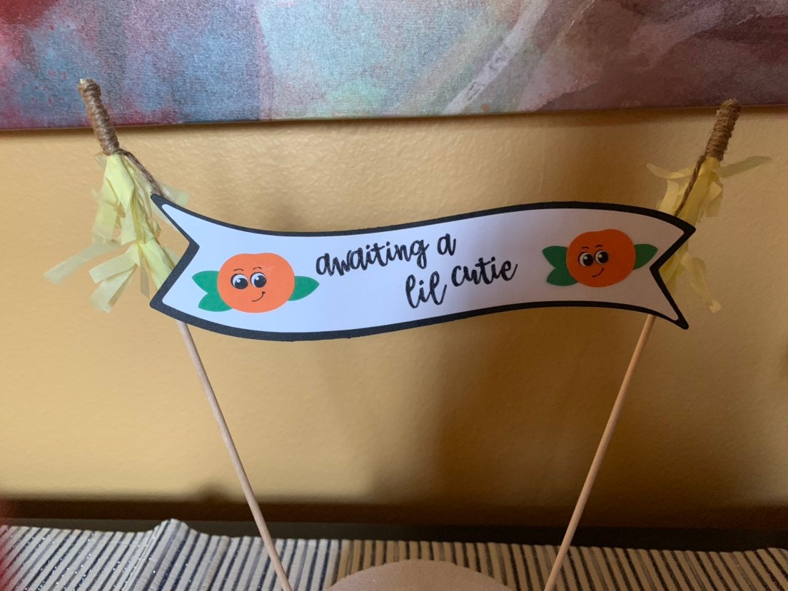 Lil Cutie Cake Topper for baby shower, birthday one year theme, Welcome Lil Cutie, Tangerine Cake Topper, Citrus Cake Topper.
