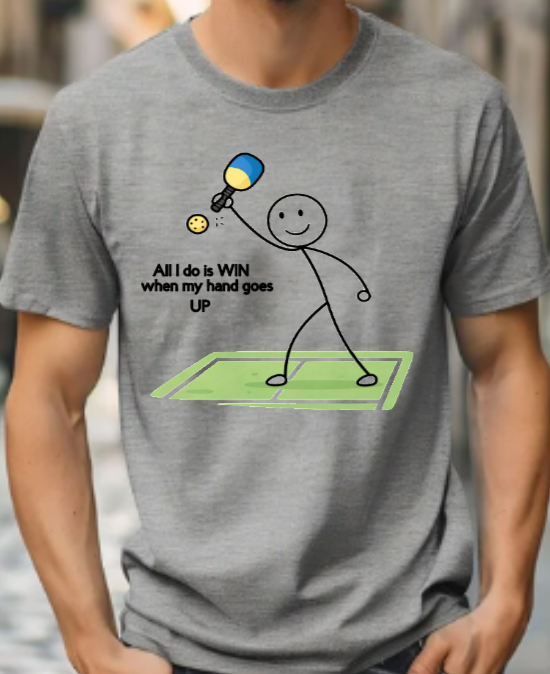 Pickleball T - All I do is WIN