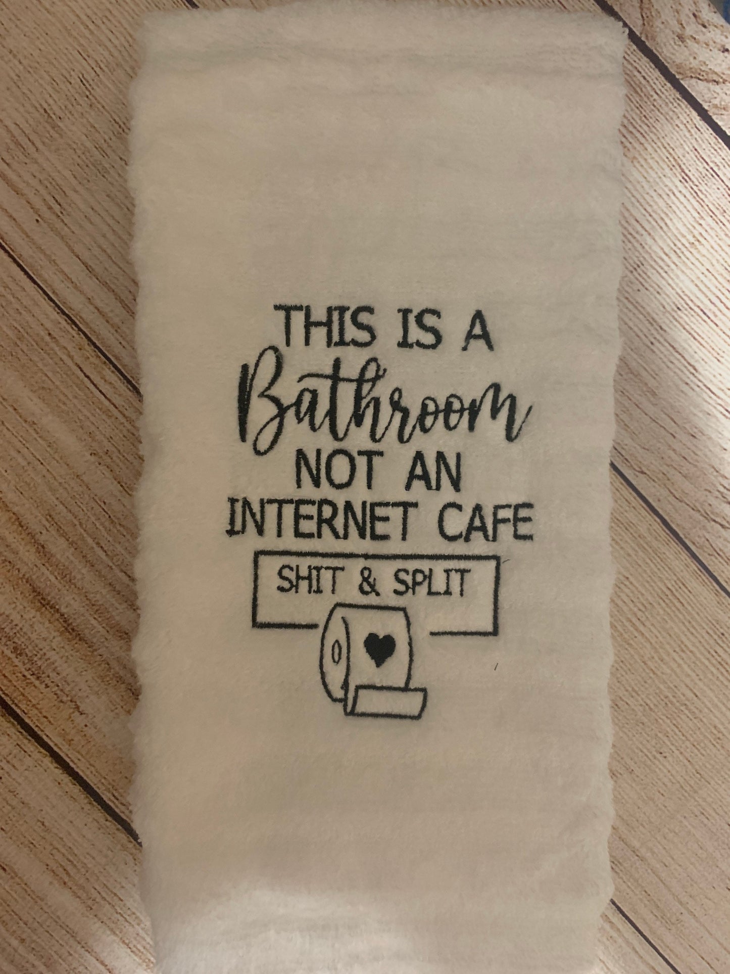 Bathroom Not an Internet Cafe comedic Hand Towel