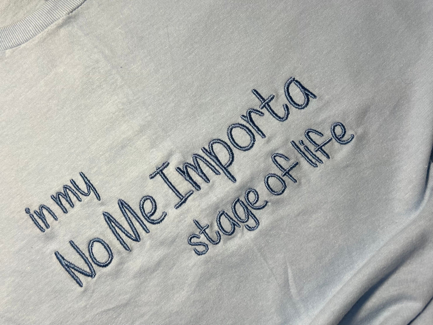 In My No Me Importa Stage Embroidered T-shirt