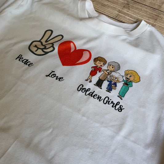 Peace Love Golden Girls T