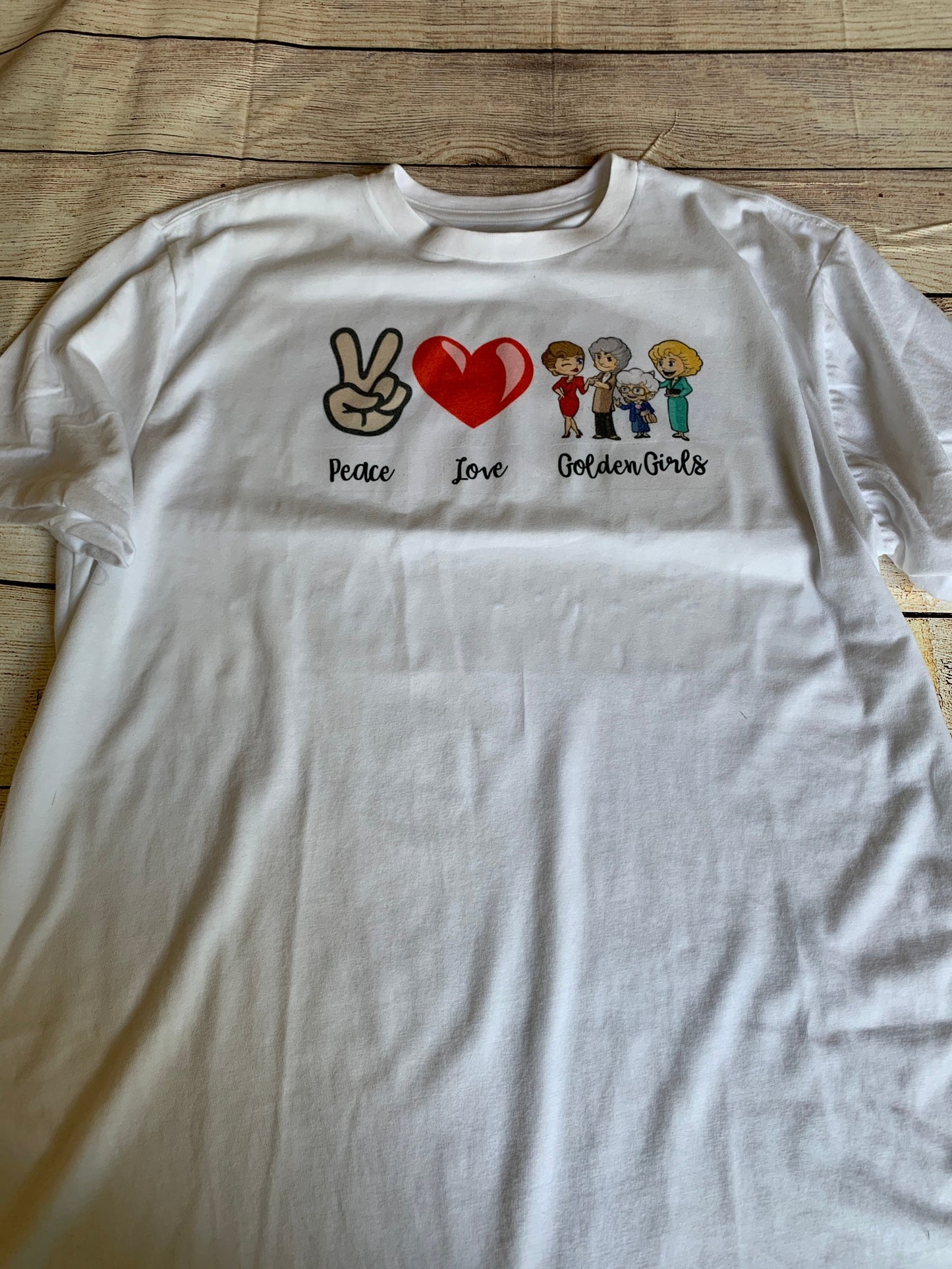 Peace Love Golden Girls T
