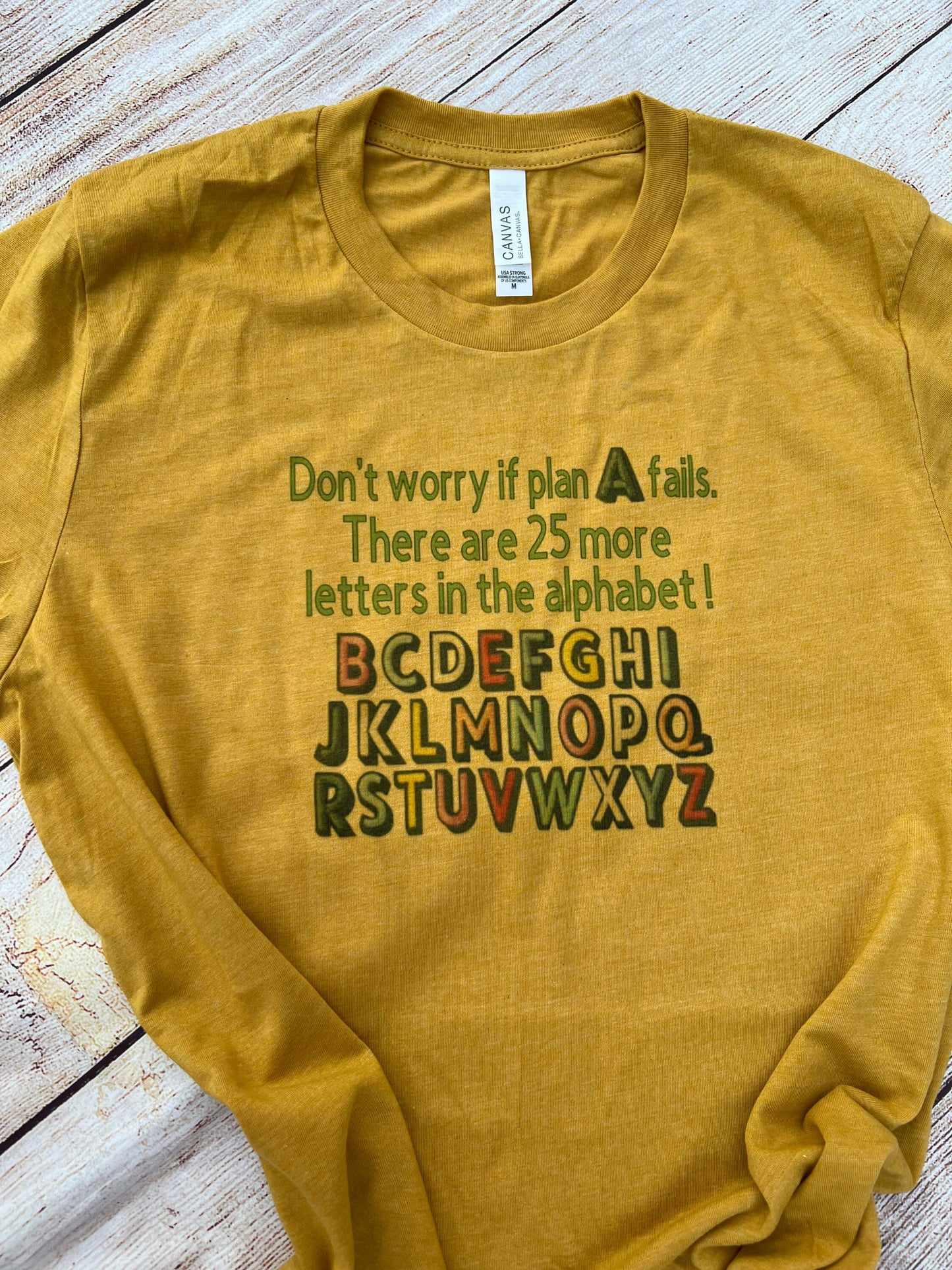 When Plan A fails  Positivity T-shirt