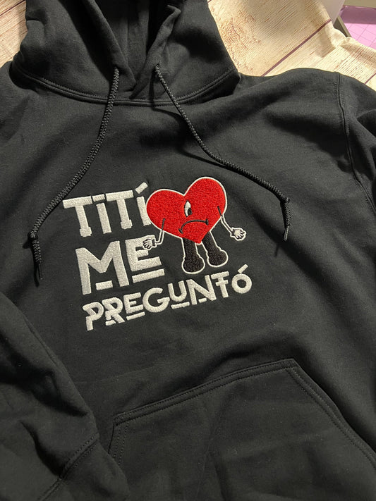 Titi Me Pregunto - Bad Bunny Embroidered Hoodie