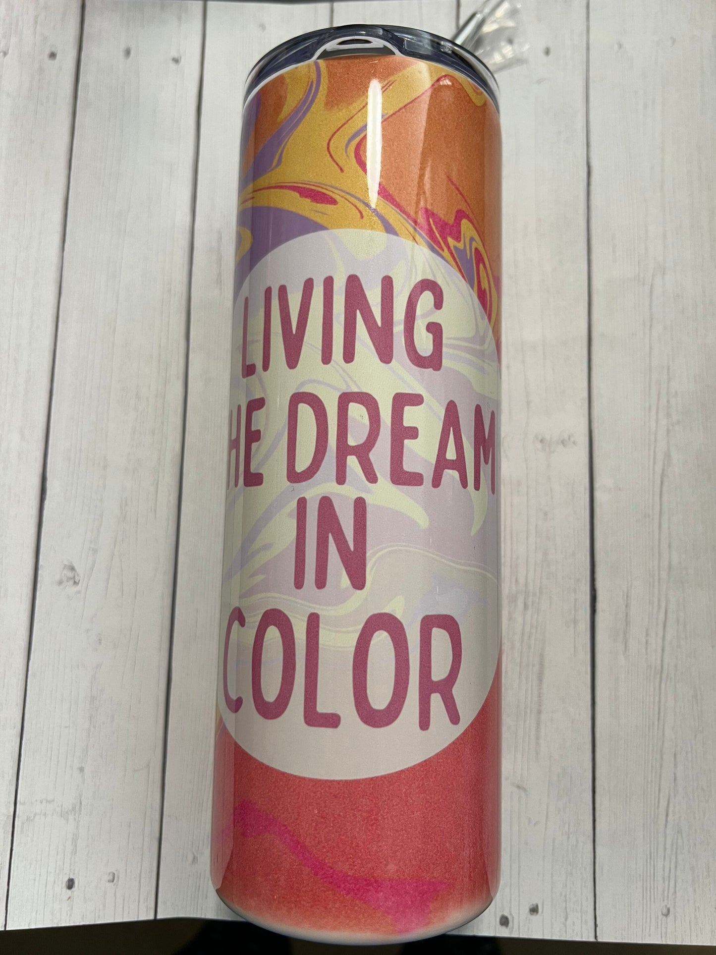 Colorful Tumbler “Living the Dream in Color”