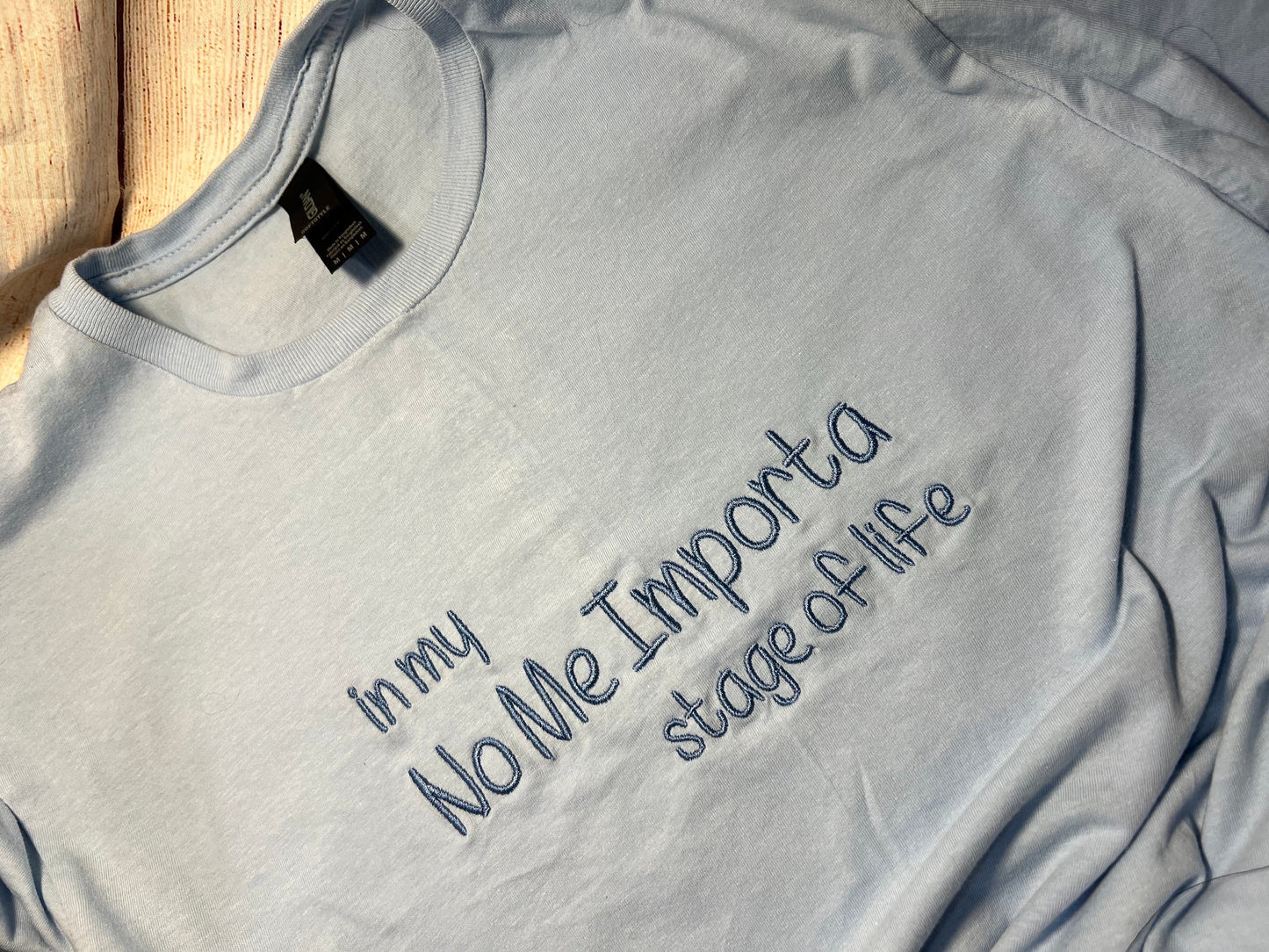 In My No Me Importa Stage Embroidered T-shirt