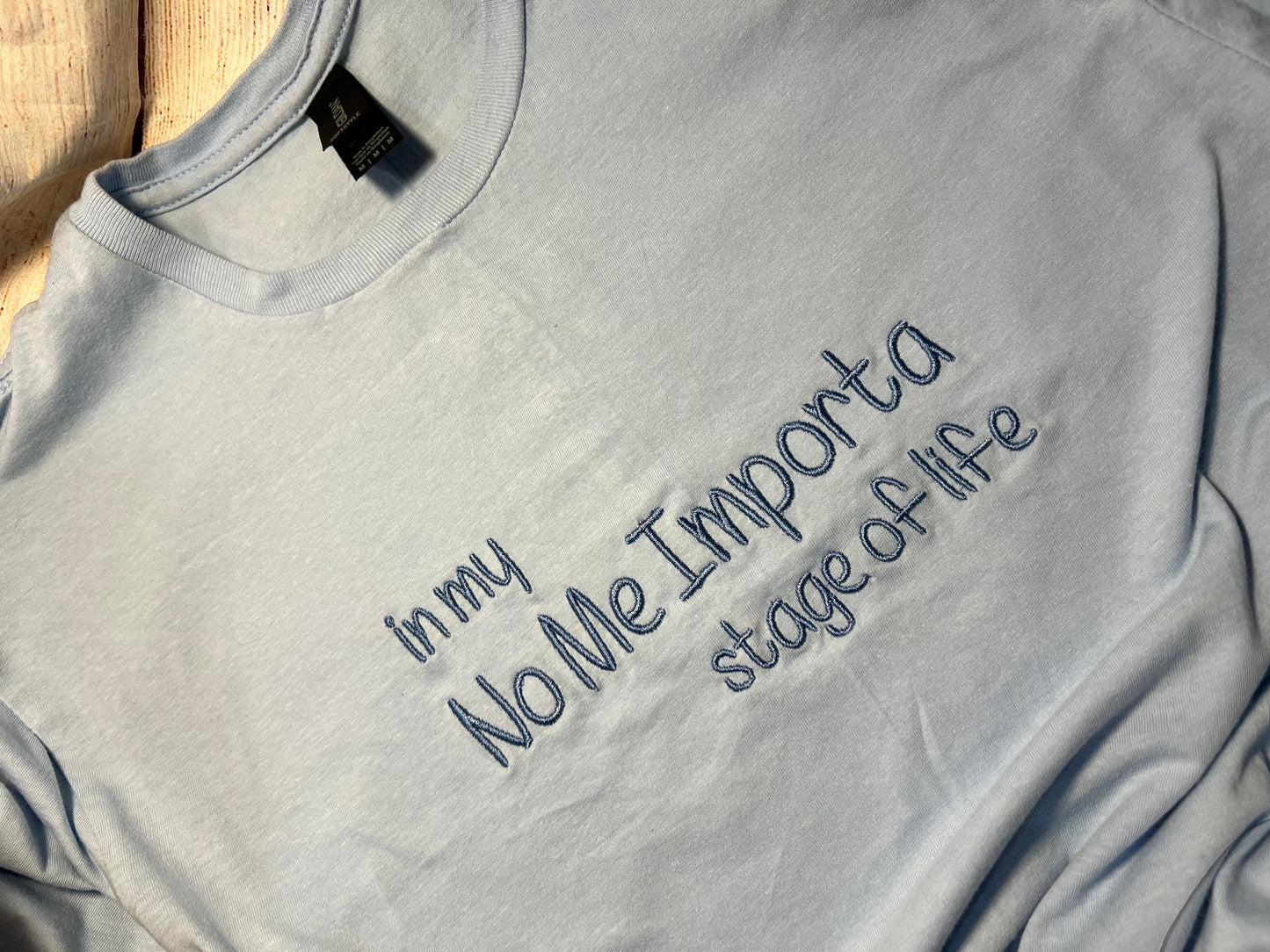 In My No Me Importa Stage Embroidered T-shirt